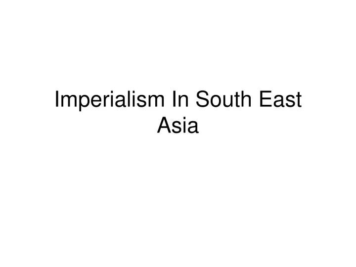 imperialism in south east asia