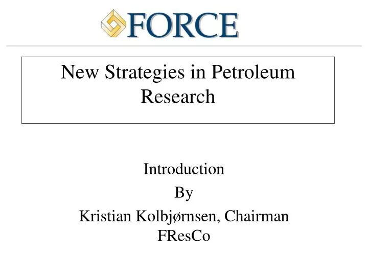 new strategies in petroleum research