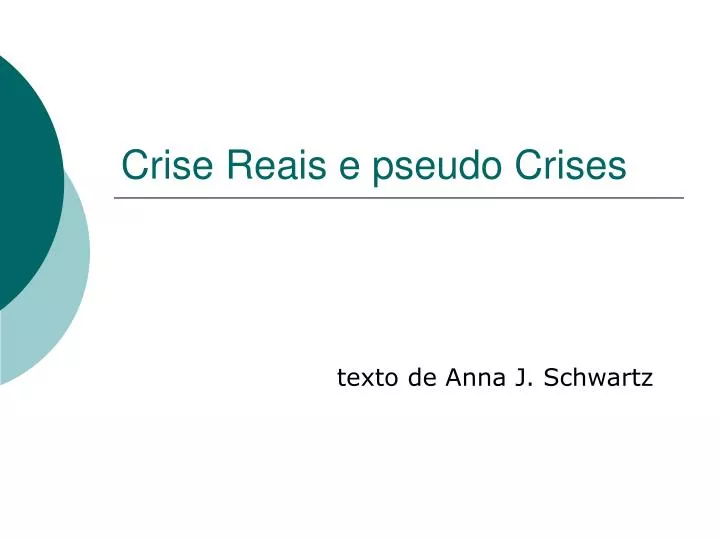 crise reais e pseudo crises