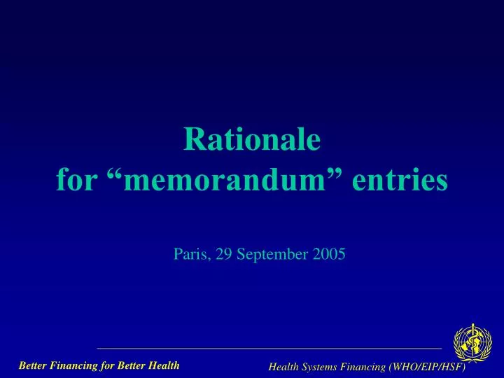 rationale for memorandum entries