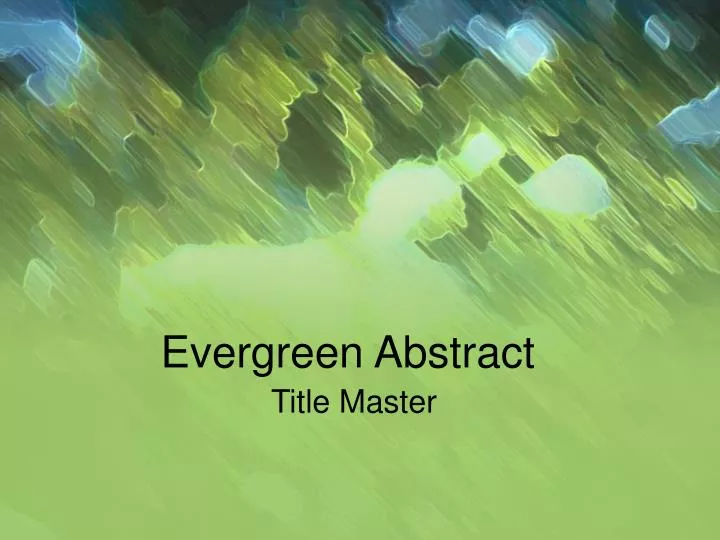 evergreen abstract