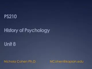 PS210 History of Psychology Unit 8