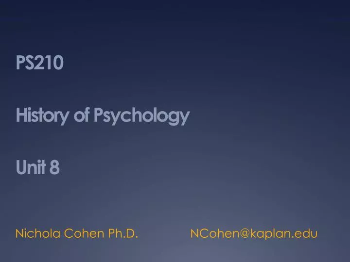 ps210 history of psychology unit 8