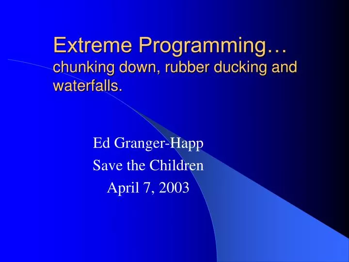 extreme programming chunking down rubber ducking and waterfalls