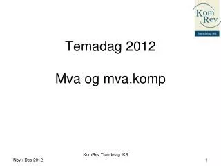 temadag 2012 mva og mva komp