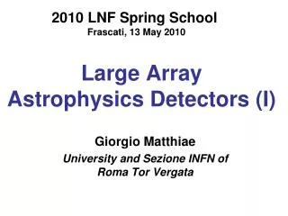 Large Array Astrophysics Detectors (I)