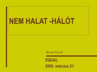 nem halat h l t