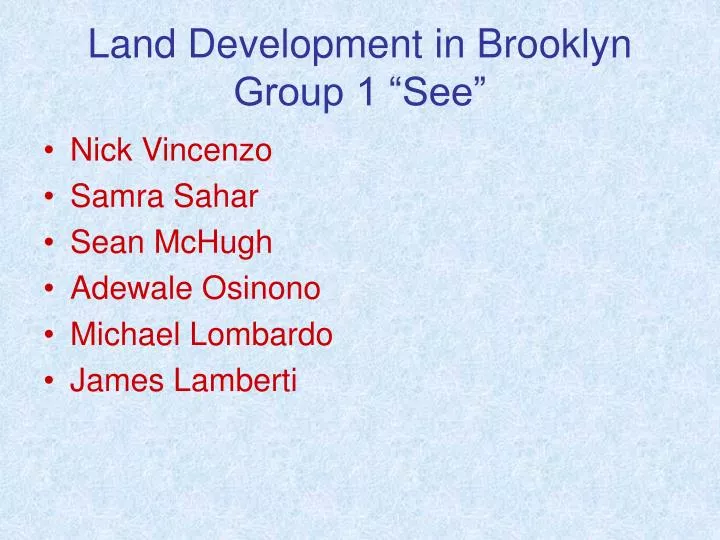 land development in brooklyn group 1 see