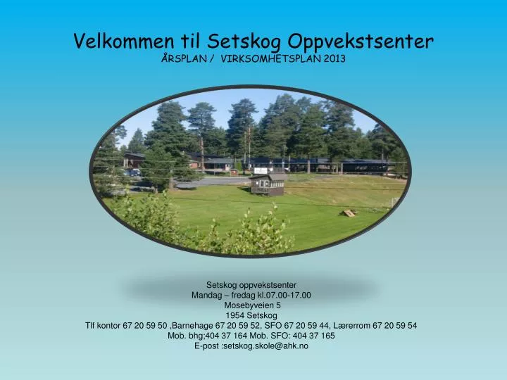velkommen til setskog oppvekstsenter rsplan virksomhetsplan 2013