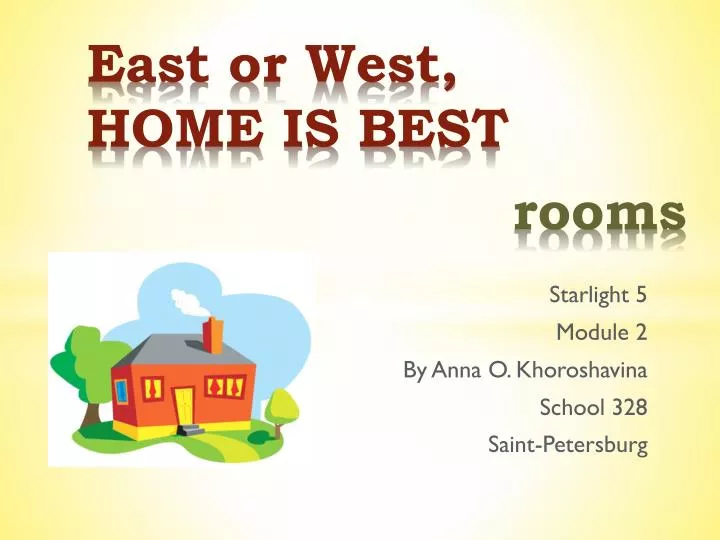 east or west home is best