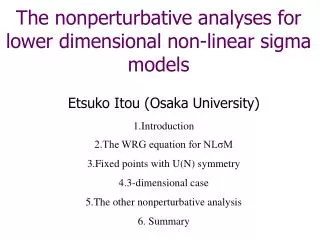 The nonperturbative analyses for lower dimensional non-linear sigma models