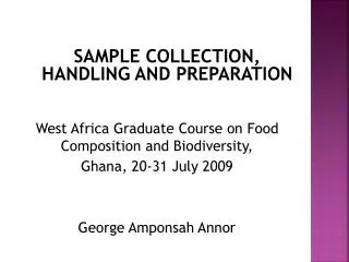 SAMPLE COLLECTION, HANDLING AND PREPARATION