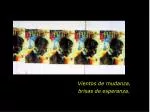 Vientos de mudanza, - slide 1