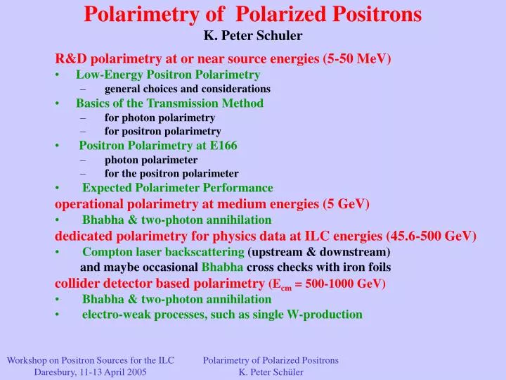 polarimetry of polarized positrons k peter schuler