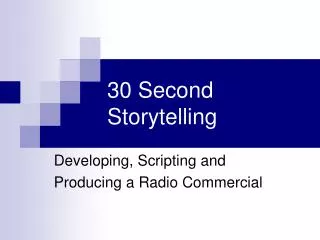30 Second Storytelling