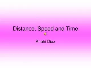 Distance, Speed and Time