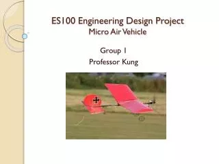 ES100 Engineering Design Project Micro Air Vehicle