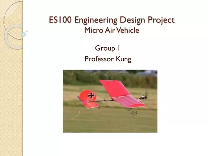 es100 engineering design project micro air vehicle