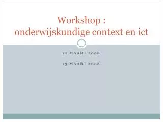 workshop onderwijskundige context en ict