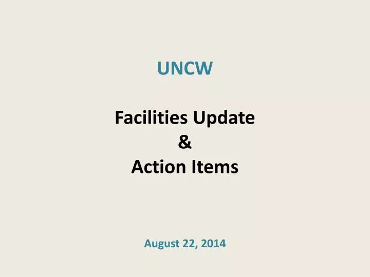 uncw facilities update action items