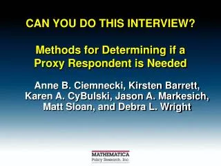 CAN YOU DO THIS INTERVIEW? Methods for Determining if a Proxy Respondent is Needed