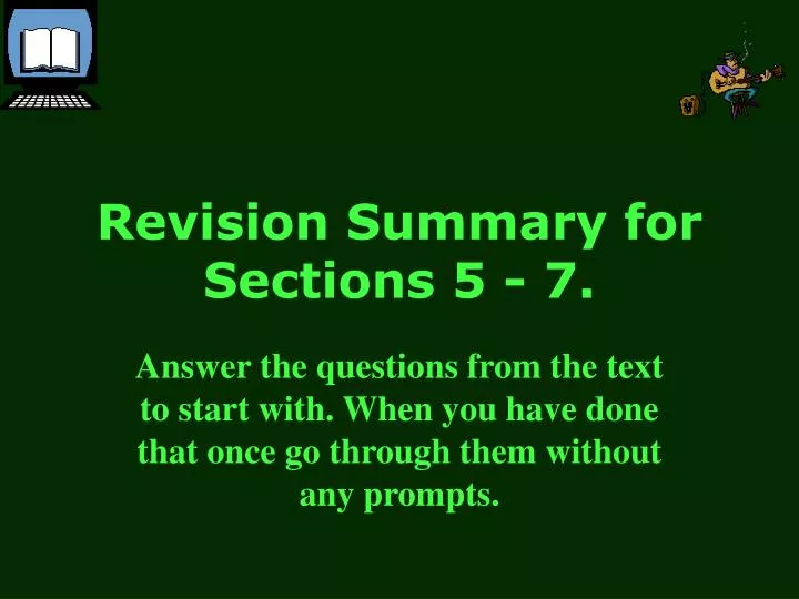 revision summary for sections 5 7
