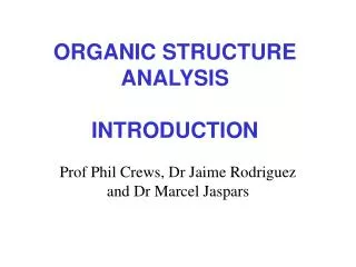 ORGANIC STRUCTURE ANALYSIS INTRODUCTION