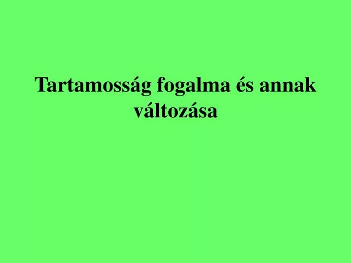 tartamoss g fogalma s annak v ltoz sa