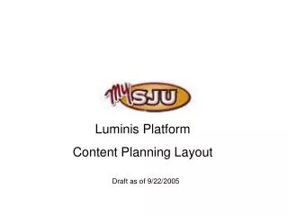 Luminis Platform Content Planning Layout Draft as of 9/22/2005