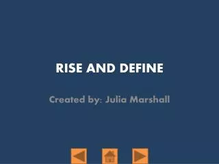 RISE AND DEFINE