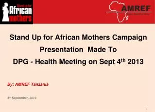 Stand Up for African Mothers Campaign Presentation Made To