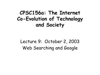 CPSC156a: The Internet Co-Evolution of Technology and Society