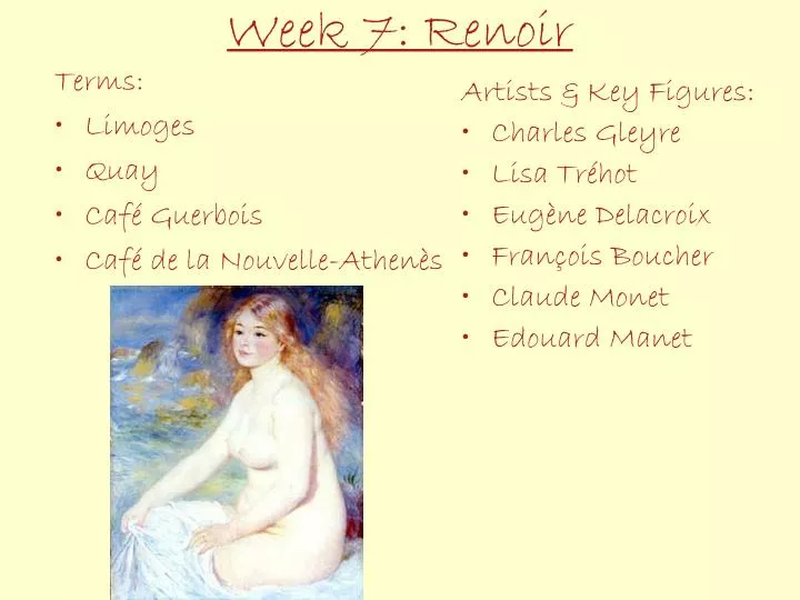 week 7 renoir