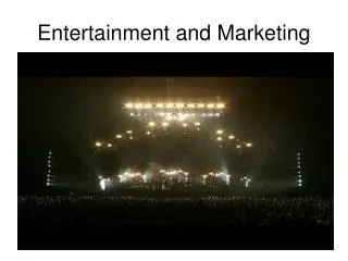 Entertainment and Marketing