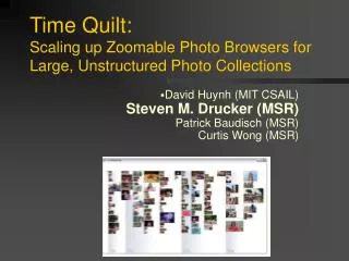 Time Quilt: Scaling up Zoomable Photo Browsers for Large, Unstructured Photo Collections