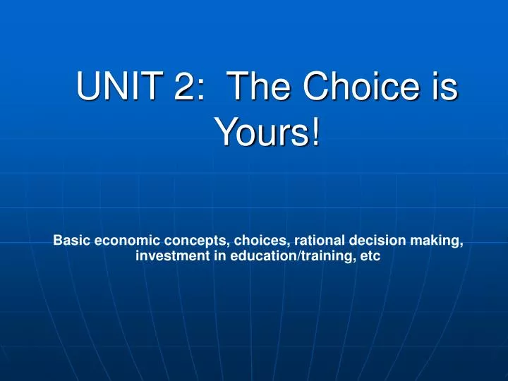 unit 2 the choice is yours