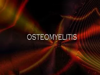 OSTEOMYELITIS