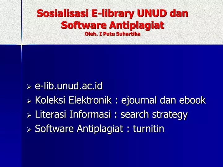 sosialisasi e library unud dan software antiplagiat oleh i putu suhartika