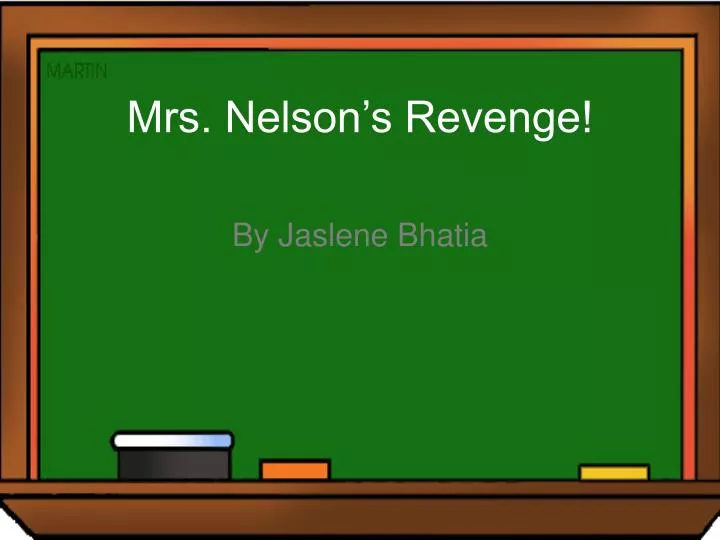 mrs nelson s revenge
