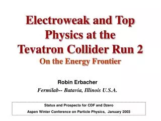 Electroweak and Top Physics at the Tevatron Collider Run 2 On the Energy Frontier