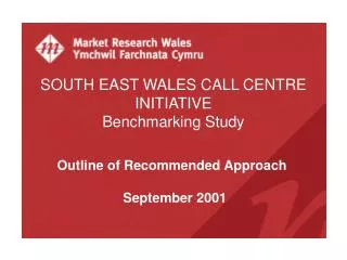 SOUTH EAST WALES CALL CENTRE INITIATIVE Benchmarking Study