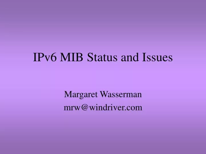 ipv6 mib status and issues