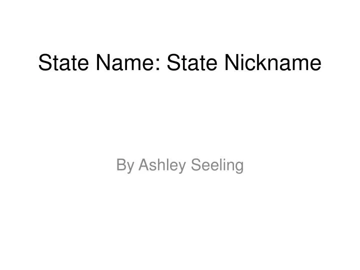 state name state nickname