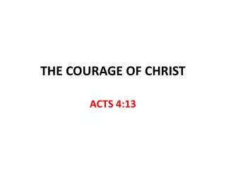 THE COURAGE OF CHRIST
