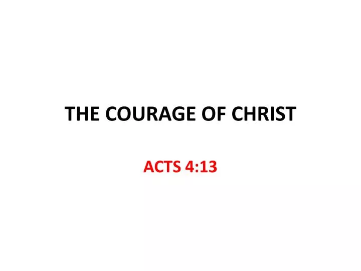 the courage of christ