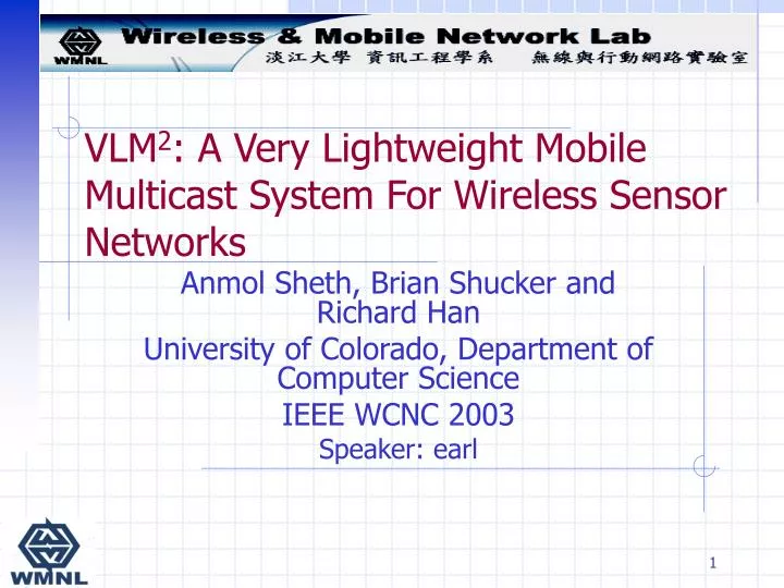 vlm 2 a very lightweight mobile multicast system for wireless sensor networks