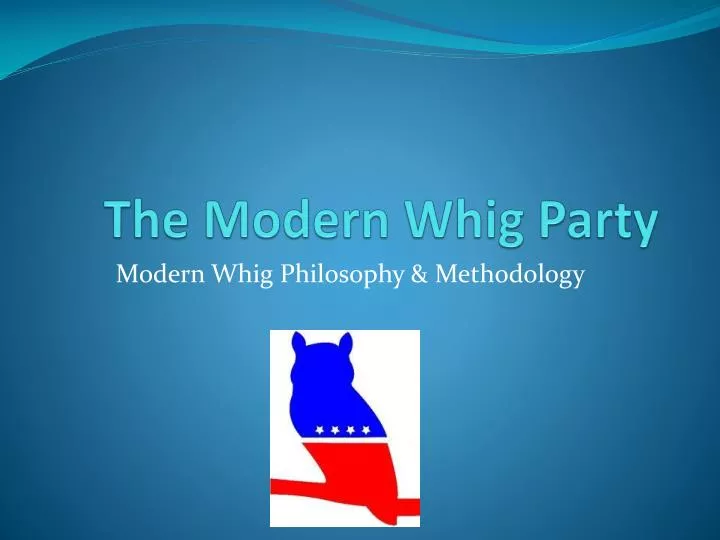 the modern whig party