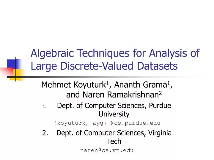 algebraic techniques for analysis of large discrete valued datasets