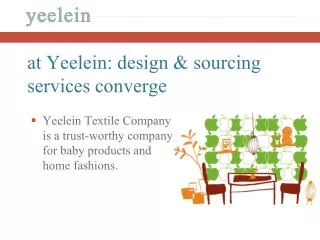 at Yeelein: design &amp; sourcing services converge