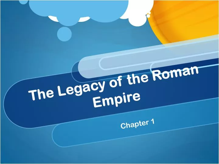 the legacy of the roman empire
